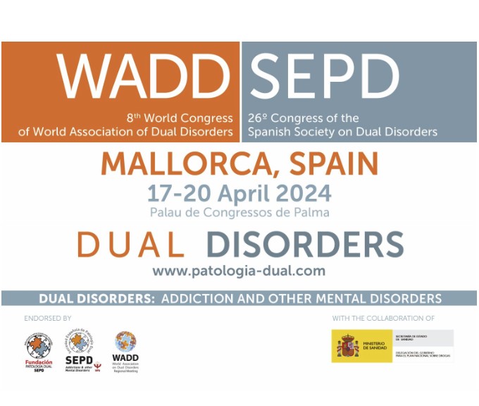 8º Congreso Mundial de la World Association of Dual Disorders (WADD) y 26 Congreso de la Sociedad Española de Patología Dual SEPD